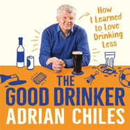The Good Drinker: How I Learned to Love Drinking Less