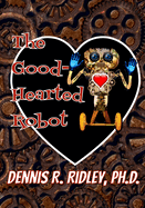 The Good-Hearted Robot