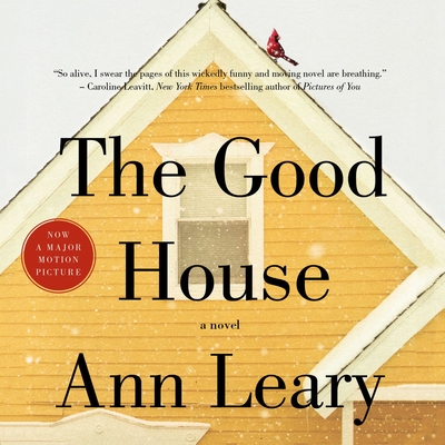 The Good House - Leary, Ann, and Hurt, Mary Beth (Read by)