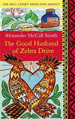 The Good Husband Of Zebra Drive - McCall Smith, Alexander