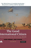 The Good International Citizen: Australian Peacekeeping in Asia, Africa and Europe 1991-1993