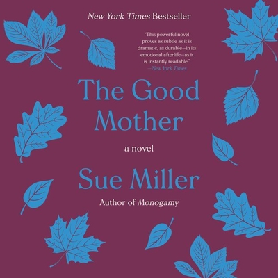 The Good Mother - Miller, Sue, and Penning, Marni (Read by)