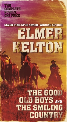 The Good Old Boys and the Smiling Country - Kelton, Elmer