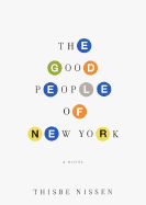 The Good People of New York - Nissen, Thisbe