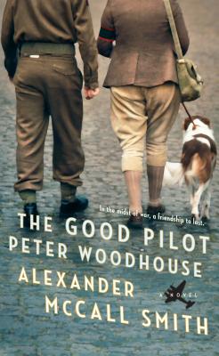 The Good Pilot Peter Woodhouse - McCall Smith, Alexander