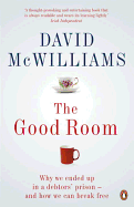 The Good Room: Why we ended up in a debtors' prison - and how we can break free