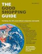 The Good Shopping Guide: Certifying the UK's Most Ethical Companies and Brands