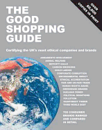 The Good Shopping Guide: Certifying the UK's Most Ethical Companies and Brands