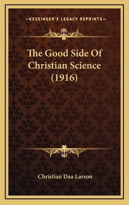 The Good Side of Christian Science (1916) - Larson, Christian Daa