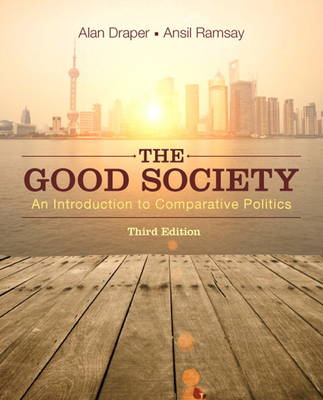 The Good Society: An Introduction to Comparative Politics - Draper, Alan, and Ramsay, Ansil