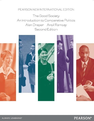 The Good Society: Pearson New International Edition - Draper, Alan, and Ramsay, Ansil