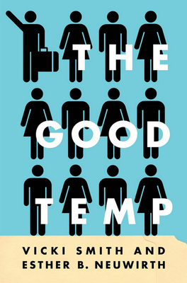 The Good Temp - Smith, Vicki, and Neuwirth, Esther B