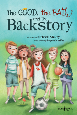 The Good, the Bad, and the Backstory - Minery, Melissa