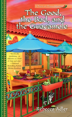 The Good, the Bad and the Guacamole - Adler, Rebecca