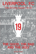 The Good, The Bad and The Ugly: Liverpool F.C. Title Winning Season 19/20