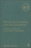 The Good, the Bold, and the Beautiful: The Story of Susanna and Its Renaissance Interpretations