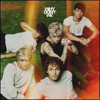 The Good Times and the Bad Ones - Why Don't We