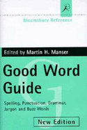 The good word guide - Manser, Martin H., and Fergusson, Rosalind, and Roberts, Jenny