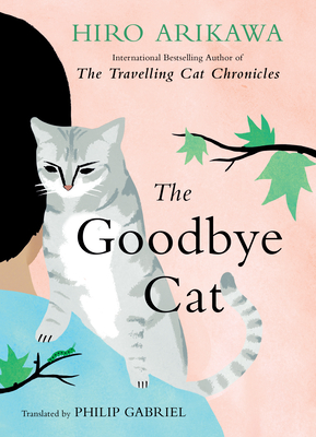 The Goodbye Cat: Seven Cat Stories - Arikawa, Hiro