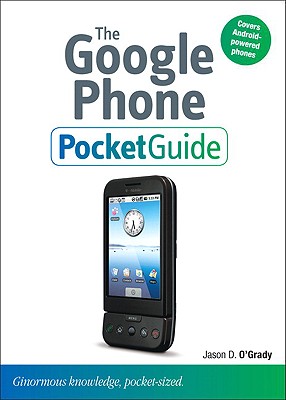 The Google Phone Pocket Guide - O'Grady, Jason D