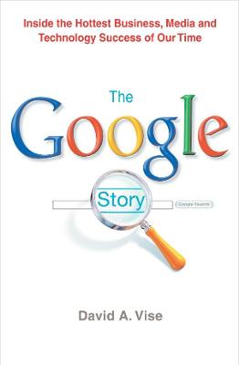 The Google Story - Vise, David A