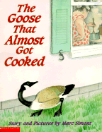The Goose That Almost Got Cooked - Simont, Marc