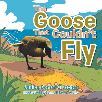 The Goose That Couldn't Fly - Crutcher, Janice Bomar