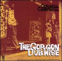 The Gorgon Dubwise - Cornell Campbell