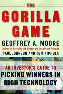 The Gorilla Game: An Investor's Guide to Picking Winners in High Technology - Moore, Geoffrey A