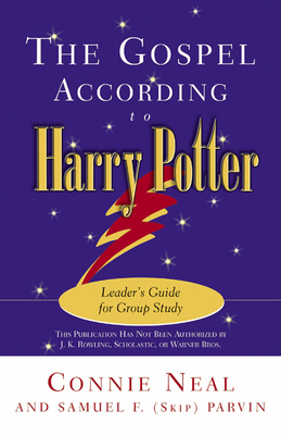 The Gospel according to Harry Potter (Leaders) - Neal, Connie, and Parvin