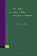 The Gospel According to Mark as Episodic Narrative