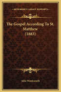 The Gospel According to St. Matthew (1883)