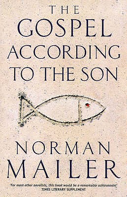 The Gospel According To The Son - Mailer, Norman