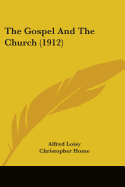 The Gospel And The Church (1912)