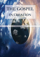 The Gospel in Creation: Large Print Edition