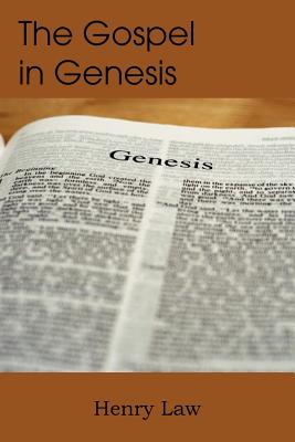 The Gospel in Genesis - Law, Henry