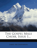 The Gospel Male Choir, Issue 1