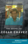 The Gospel of C?sar Chvez: My Faith in Action