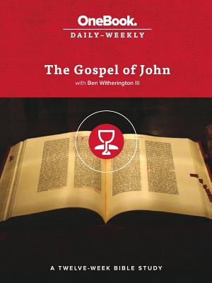 The Gospel of John: A Twelve-Week Bible Study - Witherington, Ben