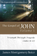 The Gospel of John - Triumph Through Tragedy (John 18-21)