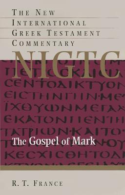 The Gospel of Mark: A Commentary on the Greek Text - France, R T