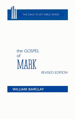 The Gospel of Mark - Barclay, William