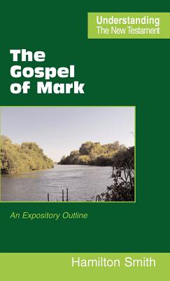 The Gospel of Mark - Smith, Hamilton