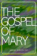 The Gospel of Mary: A Month with the Mother of God