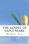 The Gospel of Saint Mark - Gore, Michael, and Hooke, Samuel Henry (Translated by)