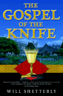 The Gospel of the Knife - Shetterly, Will