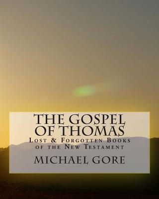 THE Gospel of Thomas - Gore, Michael