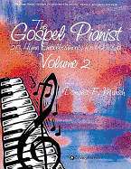 The Gospel Pianist: v. 2: 25 Hymn Embellishments for Worship
