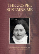 The Gospel Sustains Me: The Word of God in the Life and Love of Saint Therese of Lisieux