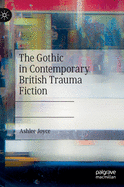 The Gothic in Contemporary British Trauma Fiction